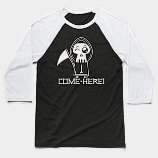 Come Here Baseball T-Shirt